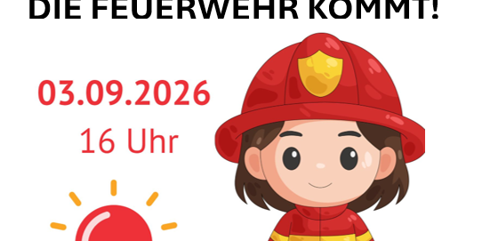 Die Feuerwehr kommt