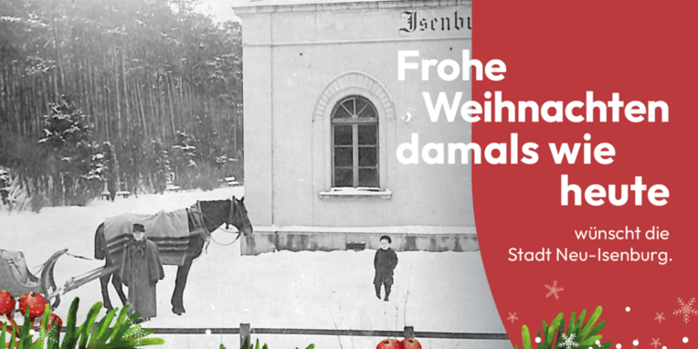 Weihnachtspostkarte der Stadt Neu-Isenburg nostalgisches Foto mit Pferdeschlitten, Frau mit Mantel und kleinem Jungen vor dem Isenburger Bahnhof