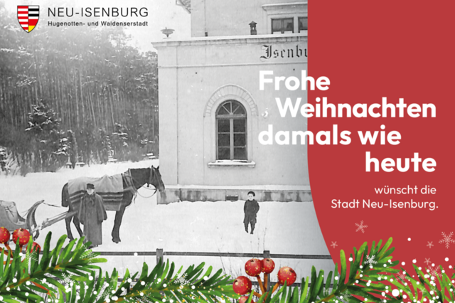 Weihnachtspostkarte der Stadt Neu-Isenburg nostalgisches Foto mit Pferdeschlitten, Frau mit Mantel und kleinem Jungen vor dem Isenburger Bahnhof