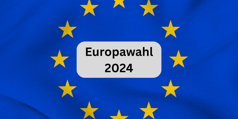 Europaflagge in der Mitte steht "Europawahl 2024"