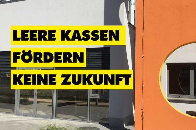 "Leere Kassen fördern keine Zukunft"