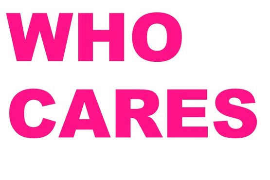 Who cares?